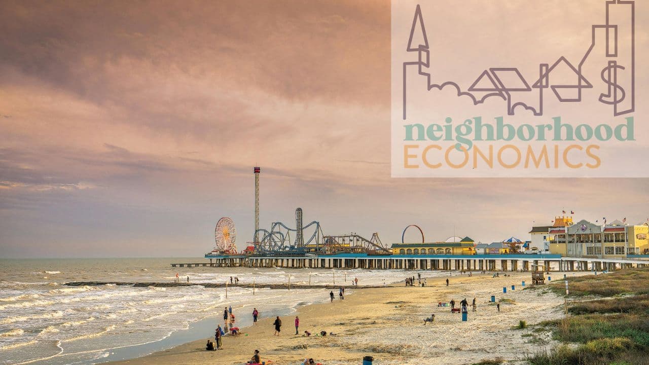 Neighborhood Economics Galveston 2026