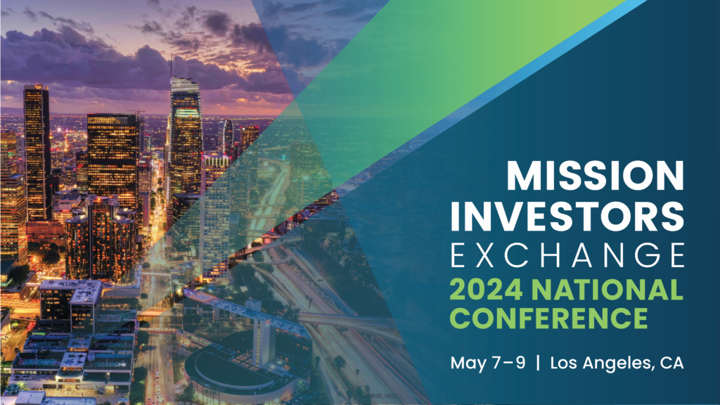 Mission Investors Exchange 2024 National Conference ImpactAlpha